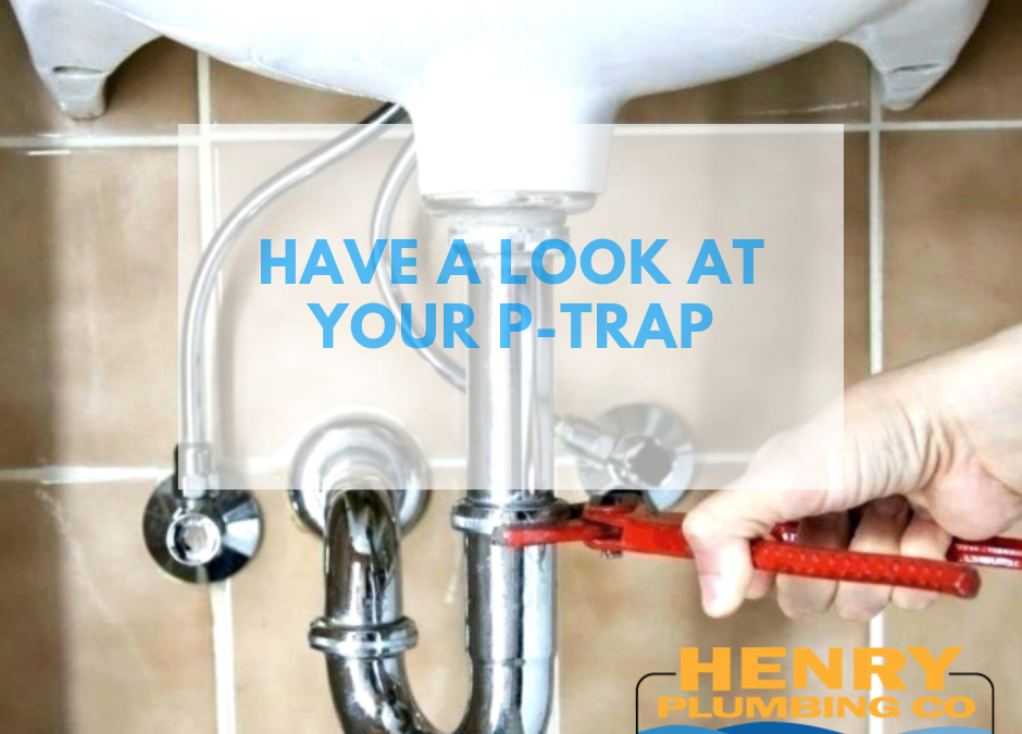 Clogged Drain? Have a Look at Your P-Trap